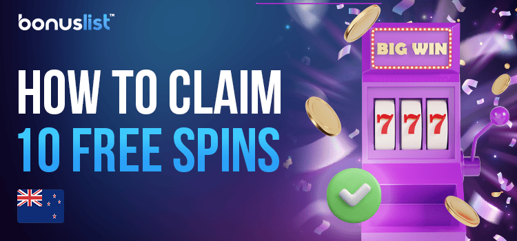 A casino slot machine with some gold coins around it describes how to Claim 10 Free Spins