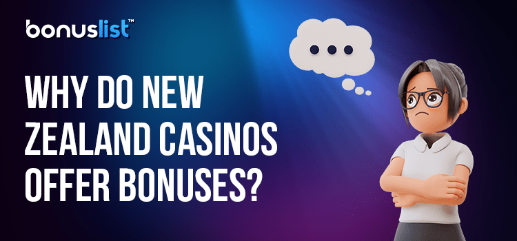 A person is thinking about why do NZ casinos offer bonuses to their players